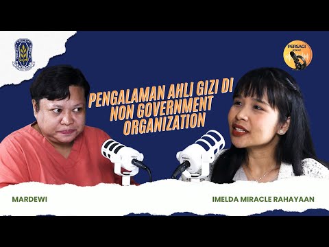 Pengalaman Ahli Gizi di NGO | PERSAGI Kabupaten Nias Selatan PODCAST Eps. 15