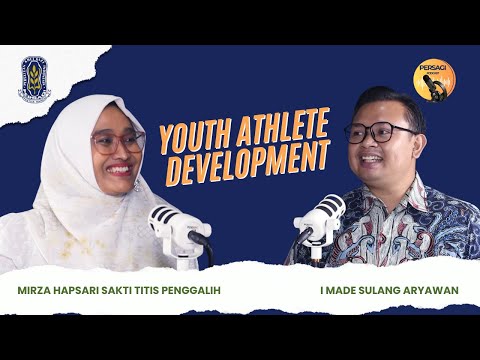 Youth Athlete Development | PERSAGI Kabupaten Nias Selatan PODCAST Eps. 13